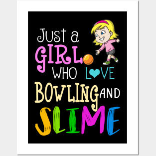 Just A Girl Who Loves Bowling And Slime Posters and Art